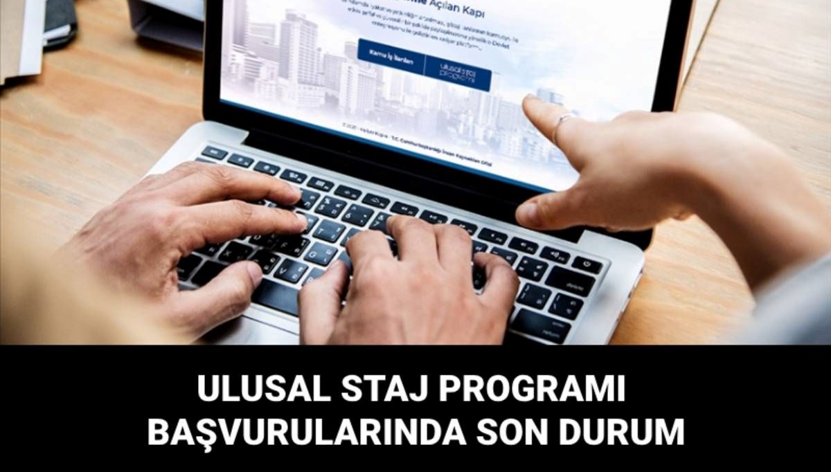 Sonuçlarda son duruma ait açıklama: Ulusal Staj Programı müracaat sonuçları ne vakit açıklanacak?