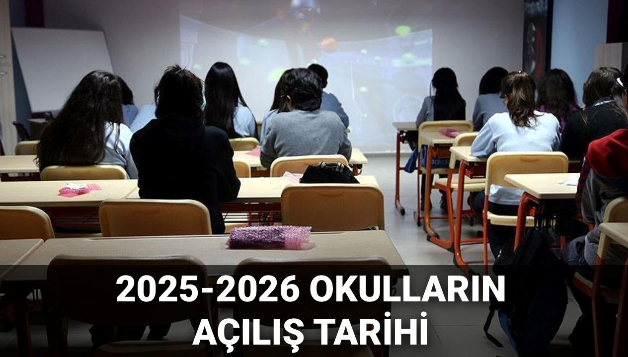 Okullar ne vakit açılacak? 2025-2026 eğitim öğretim yılı başlangıç ve bitiş tarihi